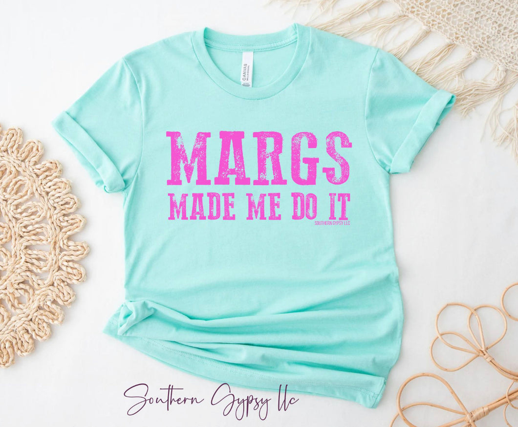 Margs made me do it graphic tee