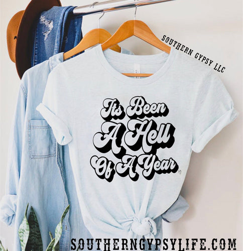 Its been a hell of a year graphic tee